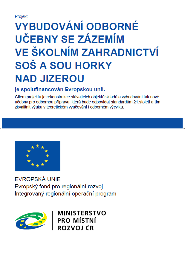 Vybudování odborné učebny se zázemím ve školním zahradnictví SOŠ a SOU Horky nad Jizerou